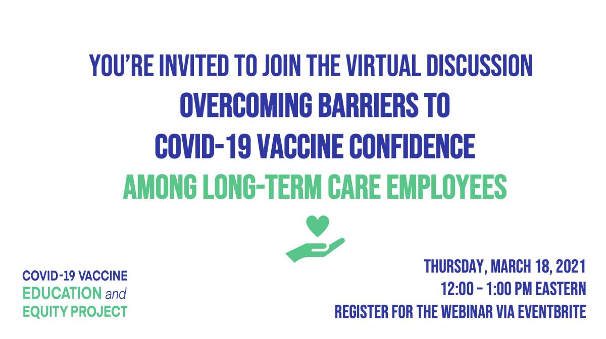 Overcoming Barriers to COVID-19 Vaccine Confidence in Long-Term Care Webinar on March 18